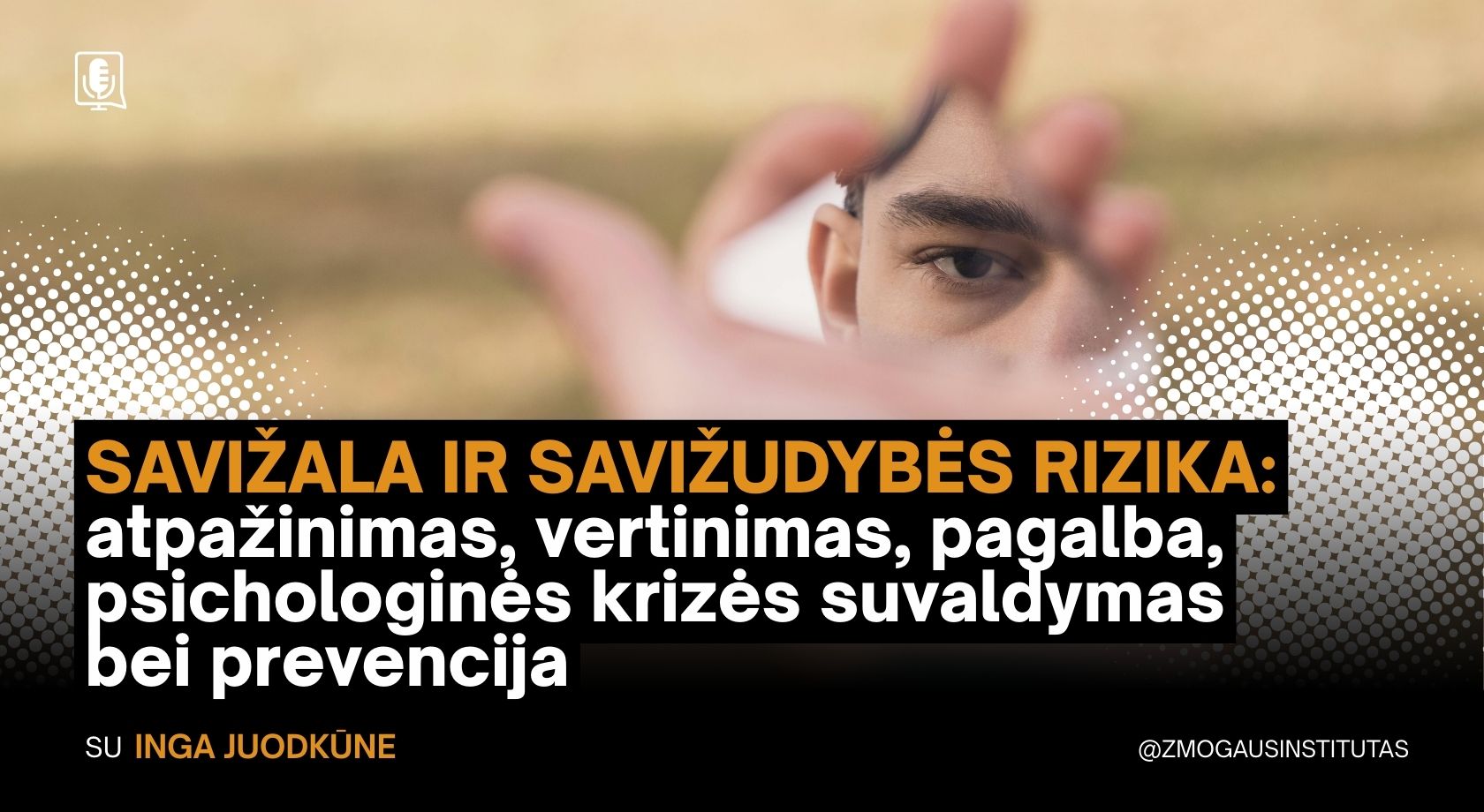 SAVIŽALA IR SAVIŽUDYBĖS RIZIKA