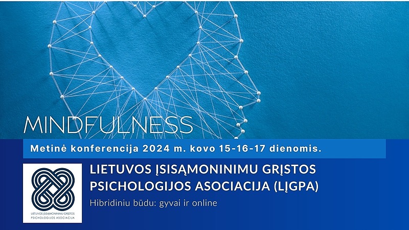Lietuvos įsisąmoninimu grįstos psichologijos asociacijos (LĮGPA) metinė konferencija 2024 Lietuvos įsisąmoninimu grįstos psichologijos asociacijos (LĮGPA) metinė konferencija 2024