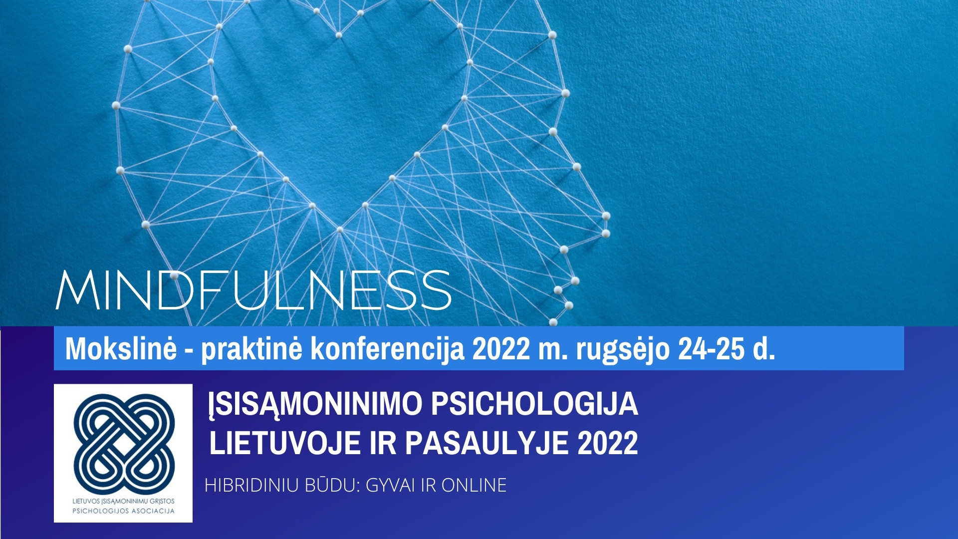 Mokslinė-praktinė metinė Lietuvos kognityvinės ir elgesio terapijos asociacijos konferencija KOGNITYVINĖ IR ELGESIO TERAPIJA 2022