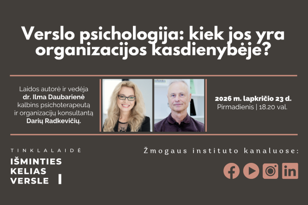 Verslo psichologija: kiek jos yra organizacijos kasdienybėje?